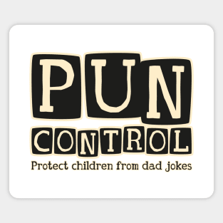 Pun Control - 2nd amendment dad joke style Magnet